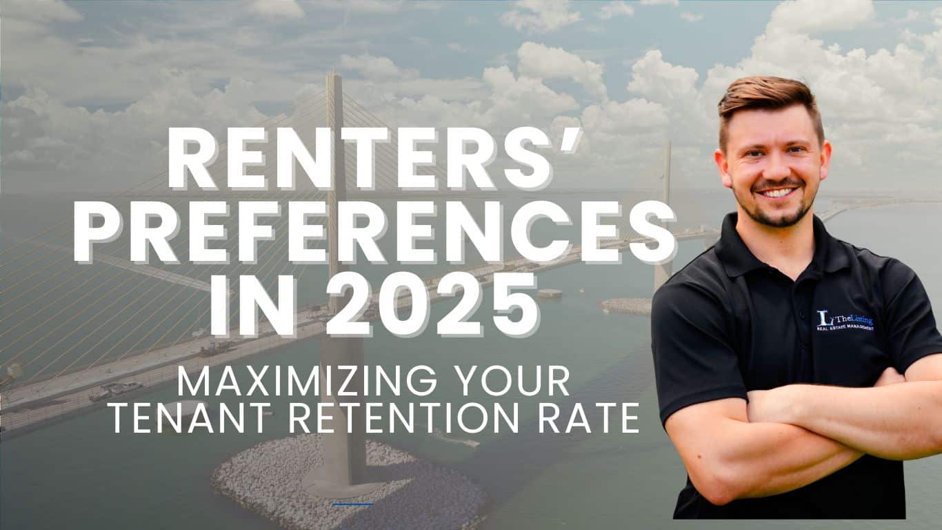 Renter’s Preferences in 2025 - How to Maximize your Tenant Retention Rate in Tampa, Florida